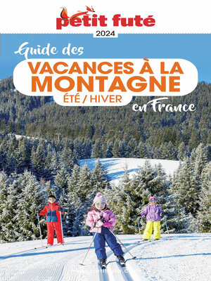 cover image of VACANCES a LA MONTAGNE EN FRANCE 2024 Petit Futé